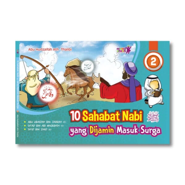 10 Sahabat Nabi dijamin Masuk Surga Jilid 2 Media Sholih