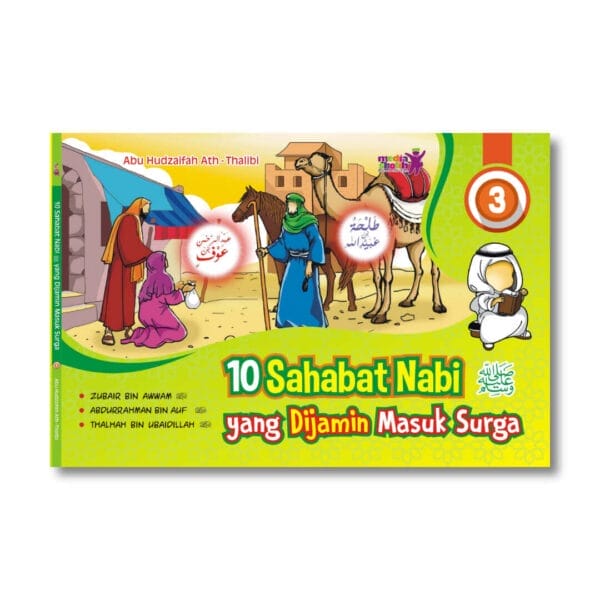 10 Sahabat Nabi dijamin Masuk Surga Jilid 3 Media Sholih