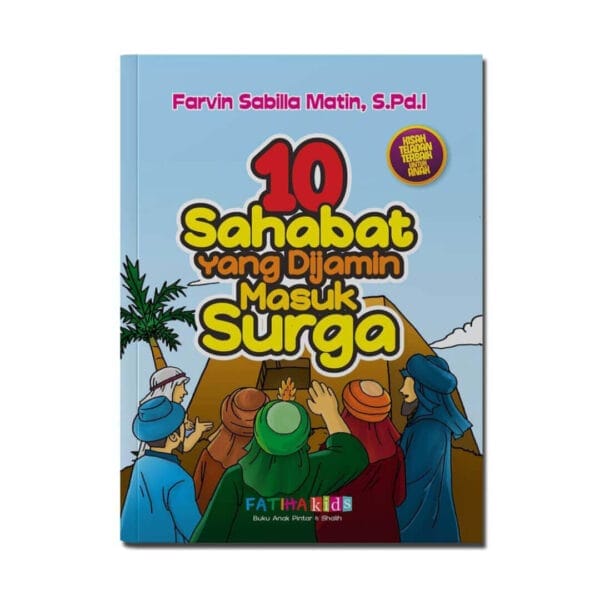 10 Sahabat Yang Dijamin Masuk Surga Fatiha Kids