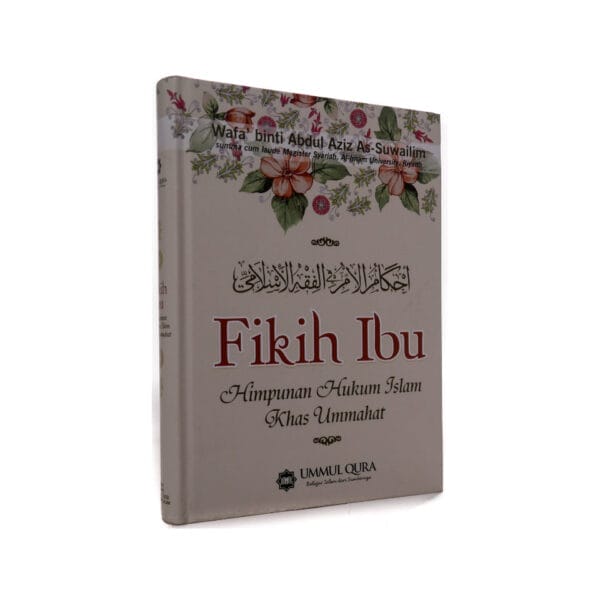Fikih Ibu Himpunan Hukum Islam Khas Ummahat HC Ummul Qura