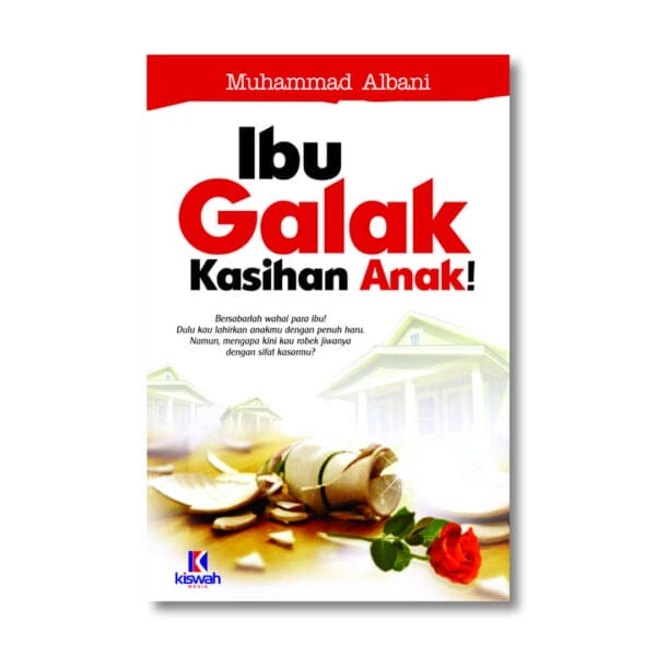 Ibu Galak Kasihan Anak SC Kiswah Media