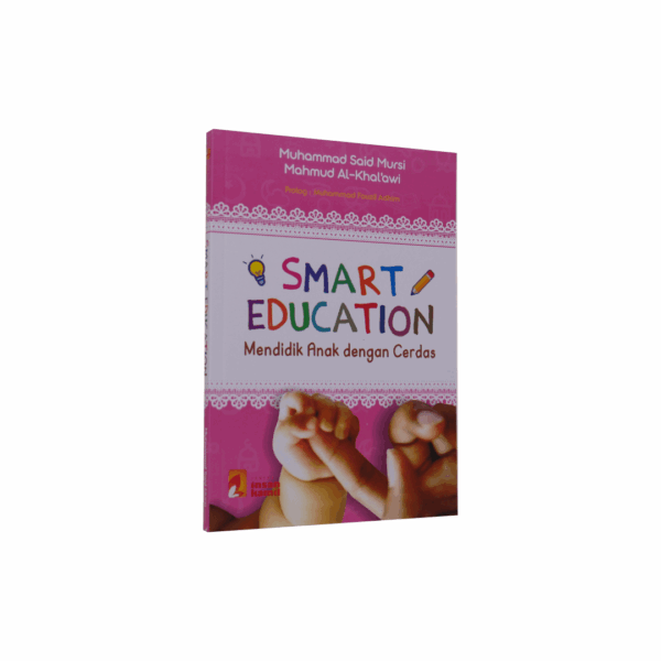 Smart Education Mendidik Anak Dengan Cerdas SC Insan Kamil