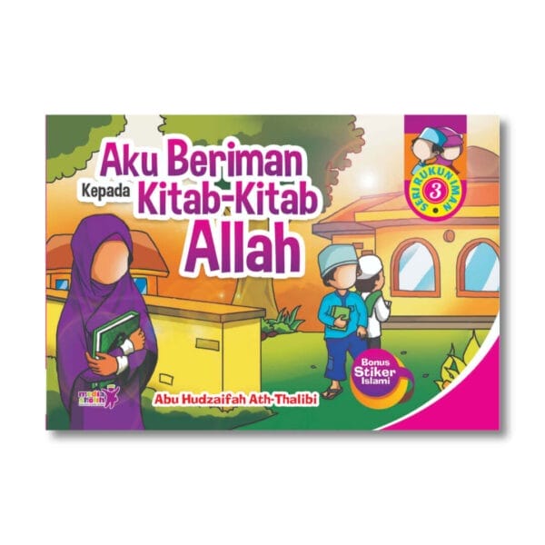 Seri Rukun Iman 3 Aku Beriman Kepada Kitab-Kitab Allah Media Sholih
