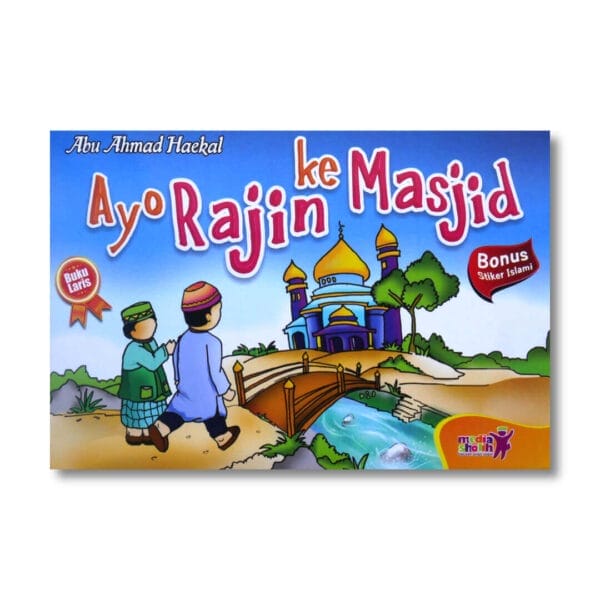 Ayo Rajin Ke Masjid  Media Sholih