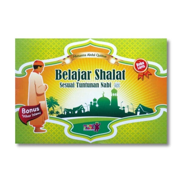Belajar Shalat Sesuai Tuntunan Nabi  Media Sholih