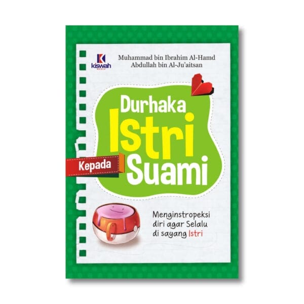 Durhaka Istri Kepada Suami SC Kiswah Media