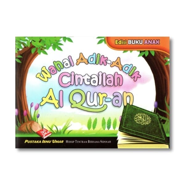 Buku Anak Wahai Adik Adik Cintailah Al Quran Pustaka Ibnu Umar